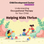 What Is Occupational Therapy and How It Can Help Your Child Thrive